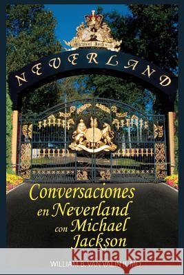 Conversaciones Privadas en Neverland con Michael Jackson Van Valin II MD, William B. 9781496150608
