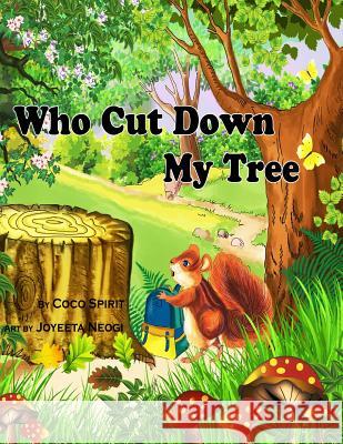 Who Cut Down My Tree Coco Spirit 9781496152350 Createspace