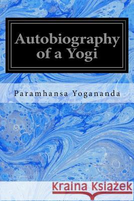 Autobiography of a Yogi Paramhansa Yogananda 9781496153166