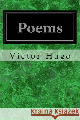 Poems Victor Hugo Anonymous 9781496153869 Createspace