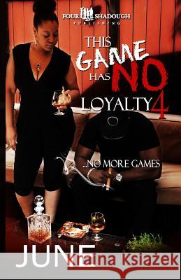 This Game Has No Loyalty IV - No More Games June 9781496154248