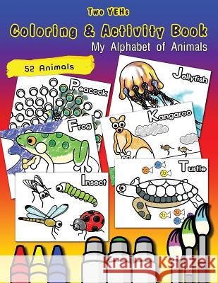 Two YEHs Coloring & Activity Book - Animal: My Alphabet of Animals Kim, Youngbin 9781496156723 Createspace