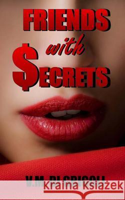 Friends with Secrets Veronica D 9781496157850 Createspace