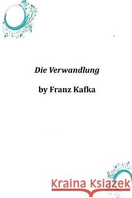 Die Verwandlung Franz Kafka 9781496161932 Createspace