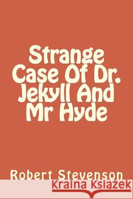 Strange Case Of Dr. Jekyll And Mr Hyde Stevenson, Robert Louis 9781496167071 Createspace