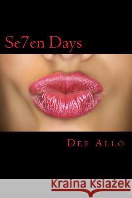 Se7en Days Dee Allo 9781496167088 Createspace