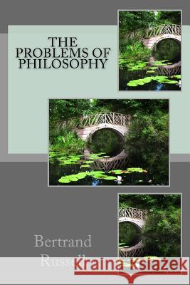 The Problems Of Philosophy Russell, Bertrand 9781496167170 Createspace
