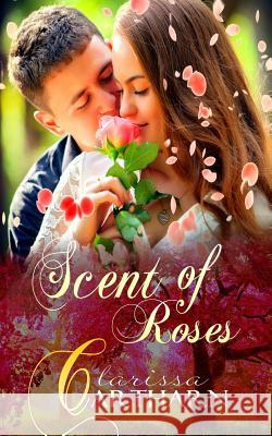 Scent of Roses Clarissa Cartharn 9781496167965