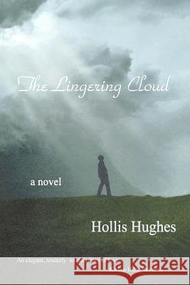 The Lingering Cloud Hollis Hughes 9781496172488