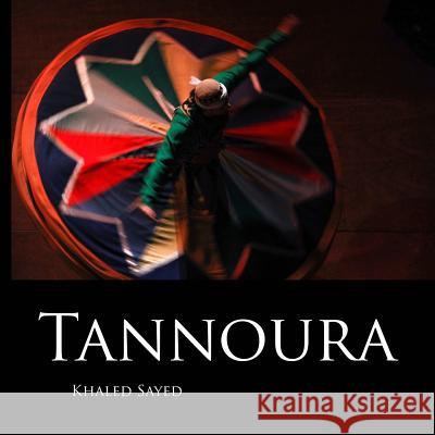 Tannoura Khaled Sayed 9781496177223 Createspace