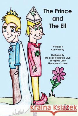 The Prince and the Elf Curt Vevang 4th 5t Virgini 9781496177247 Createspace