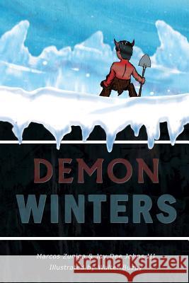 Demon Winters Marcos Zuniga Jay Dee John Walter Buzby 9781496181251 Createspace