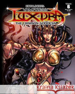 Kirk Lindo's Vampress Luxura V6: The Crimson Goddess Kirk Lindo 9781496181800 Createspace