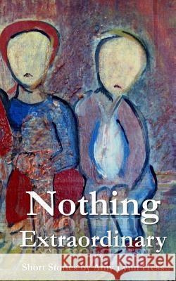 Nothing Extraordinary Amy Lynn Hess 9781496182036