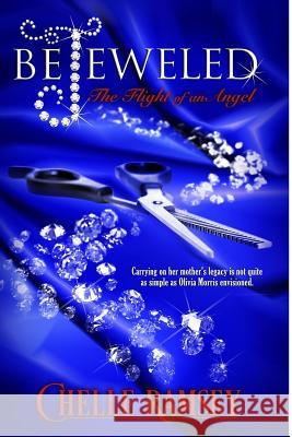 BeJeweled: The Flight of an Angel Ramsey, Chelle 9781496182043 Createspace