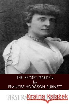 The Secret Garden Frances Hodgso 9781496182913 Createspace