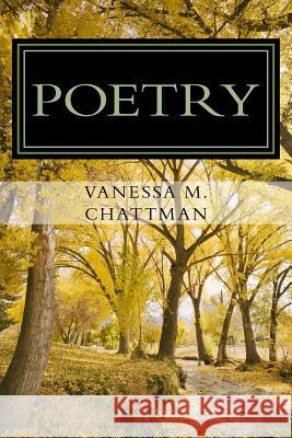 Poetry: The Wine Seasons Vanessa M. Chattman 9781496186515 Createspace