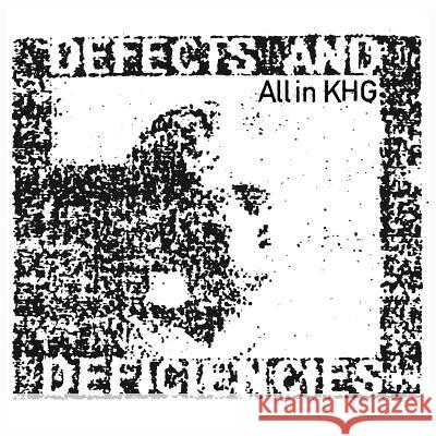 Defects And Deficiencies Khg, Allin 9781496189103 Createspace
