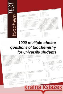 biochemTEST: 1000 multiple choice questions of biochemistry for university students Blas, Jose Ramon 9781496191229 Createspace