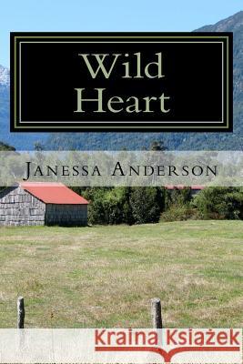 Wild Heart Janessa Anderson 9781496197085 Createspace