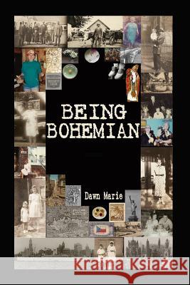 Being Bohemian Dawn Marie 9781496198532