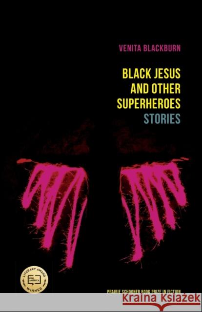 Black Jesus and Other Superheroes: Stories Venita Blackburn 9781496201867