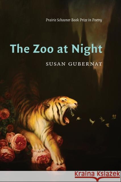 Zoo at Night Susan Gubernat 9781496202055 University of Nebraska Press