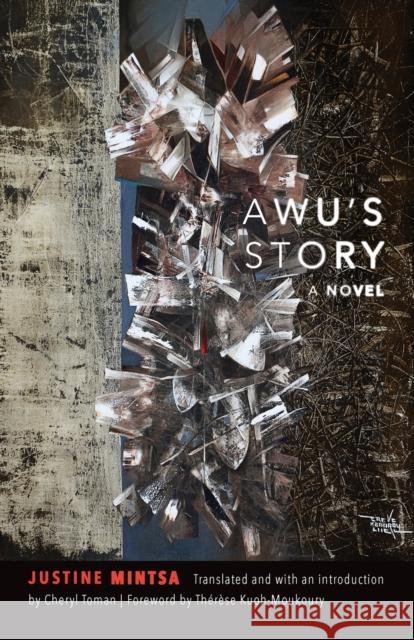 Awu's Story Justine Elo Mintsa Cheryl Toman Thaeraese Kuoh-Moukoury 9781496206930 University of Nebraska Press