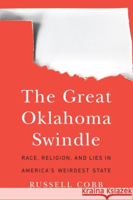 The Great Oklahoma Swindle: Race, Religion, and Lies in America's Weirdest State - audiobook Cobb, Russell 9781496209986 Bison Books