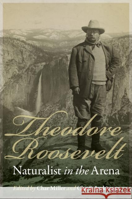 Theodore Roosevelt: Naturalist in the Arena - audiobook Miller, Char 9781496213143