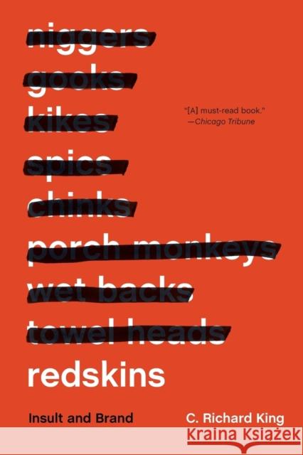 Redskins: Insult and Brand C. Richard King 9781496213471