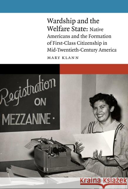 Wardship and the Welfare State Mary Klann 9781496218179 University of Nebraska Press