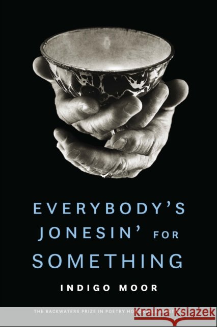 Everybody's Jonesin' for Something Indigo Moor 9781496222701