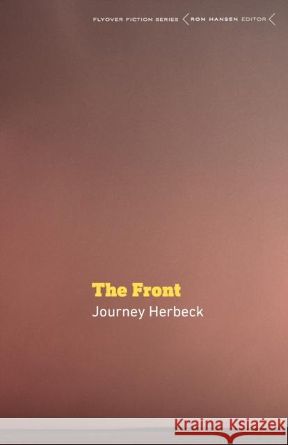 The Front Journey Herbeck 9781496225993 University of Nebraska Press