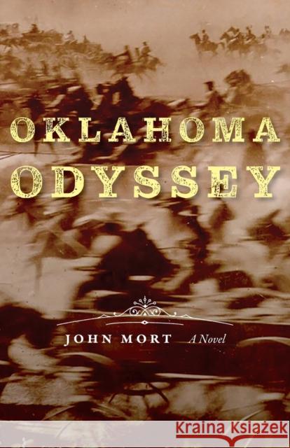 Oklahoma Odyssey John Mort 9781496229731 Bison Books