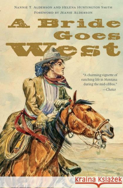 A Bride Goes West Helena Huntington Smith 9781496235077 University of Nebraska Press