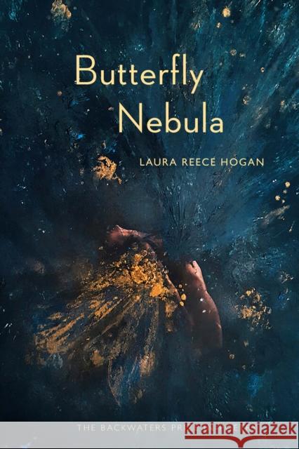 Butterfly Nebula Laura Reece Hogan 9781496236104