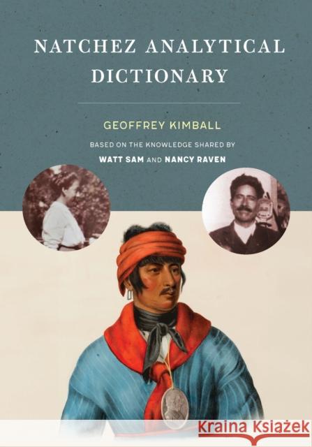 Natchez Analytical Dictionary Geoffrey D. Kimball 9781496240354 University of Nebraska Press