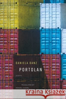 Portolan: Poems Daniela Danz Monika Cassel 9781496249920 University of Nebraska Press