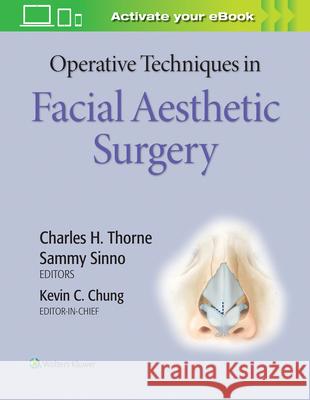 Operative Techniques in Facial Aesthetic Surgery Chung, Kevin C. 9781496349231 LWW