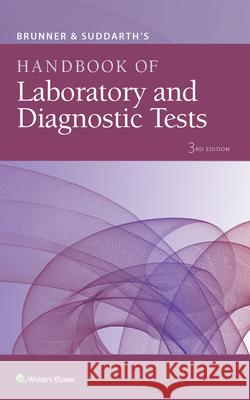 Brunner & Suddarth's Handbook of Laboratory and Diagnostic Tests Jan Hinkle 9781496355119 LWW