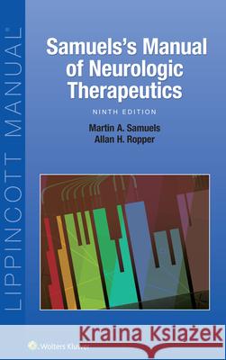 Samuel's Manual of Neurologic Therapeutics Martin Samuels Allan H. Ropper 9781496360311