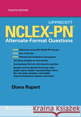 Lippincott Nclex-PN Alternate-Format Questions Diana Rupert 9781496370037 LWW