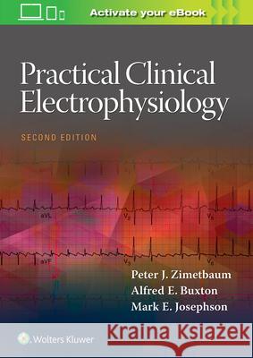 Practical Clinical Electrophysiology Peter J. Zimetbaum 9781496371072 LWW