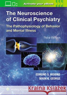 The Neuroscience of Clinical Psychiatry Higgins, Edmund 9781496372000