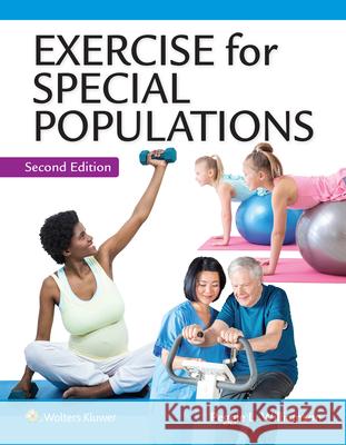 Exercise for Special Populations Peggie Williamson 9781496389015 Lippincott Williams and Wilkins