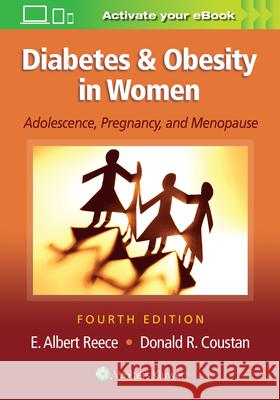 Diabetes and Obesity in Women E. Albert Reece Donald R. Coustan 9781496390547 LWW