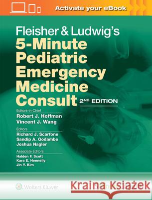 Fleisher & Ludwig's 5-Minute Pediatric Emergency Medicine Consult Hoffman, Robert J. 9781496394545 LWW