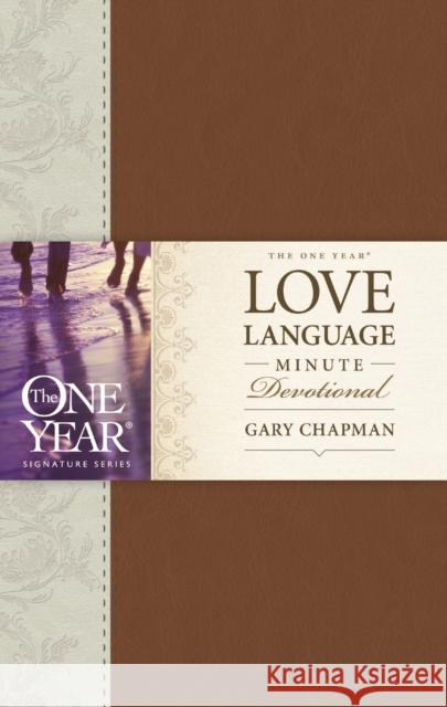 One Year Love Language Minute Devotional, The Gary D. Chapman 9781496400659 Tyndale House Publishers