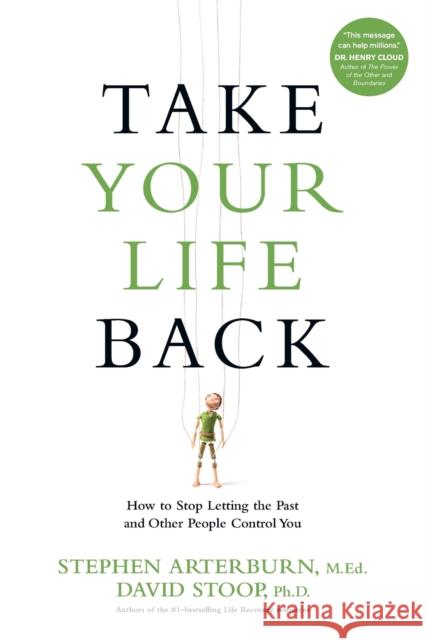 Take Your Life Back Stephen Arterburn 9781496413673